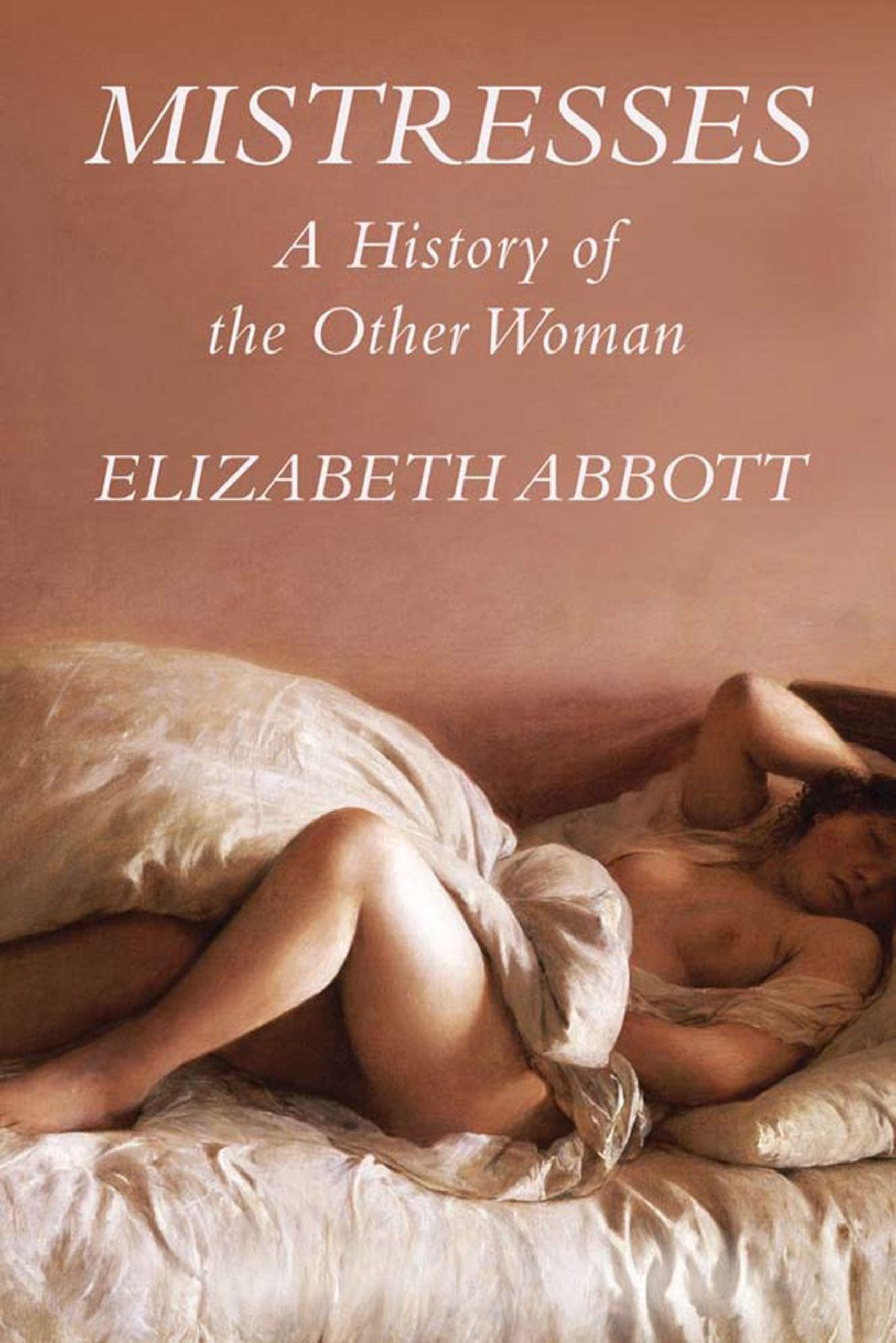 Mistresses: a History of the Other Woman Social Sciences