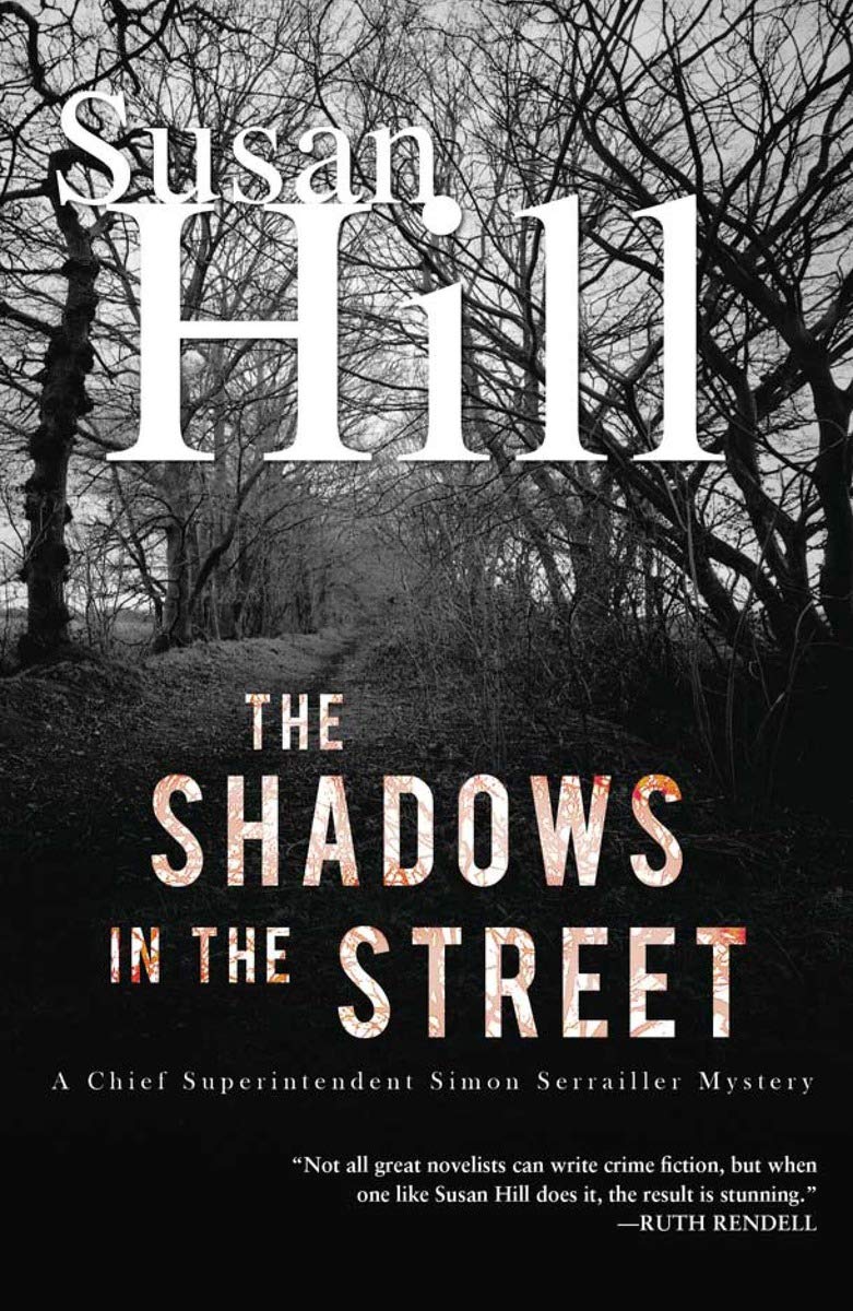The Shadows in the Street: A Simon Serrailler Mystery: A Chief Superintendent Simon Serrailler Mystery (Chief Superintendent Simon Serrailler Mysteries) Contemporary literature