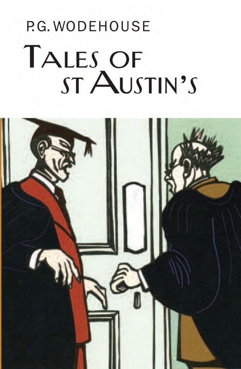 Tales of St Austin's (The Collector's Wodehouse) Essays & Short Stories