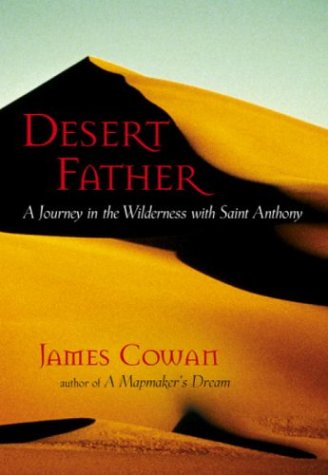 Desert Father: A Journey in the Wilderness With Saint Anthony Religion & Esotericism