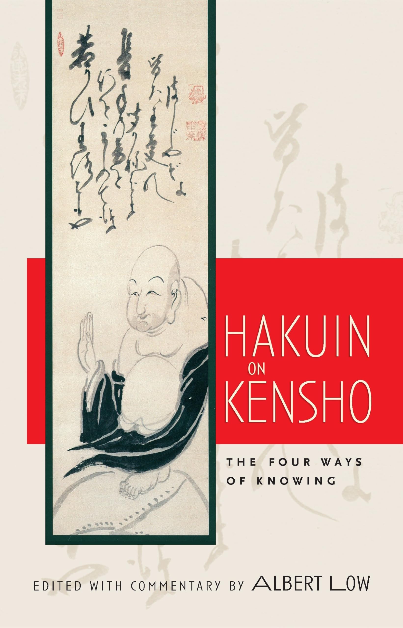 Hakuin on Kensho: The Four Ways of Knowing Philosophy