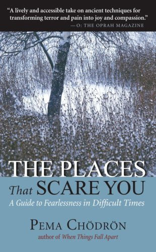 The Places That Scare You: A Guide to Fearlessness in Difficult Times Religion & Esotericism