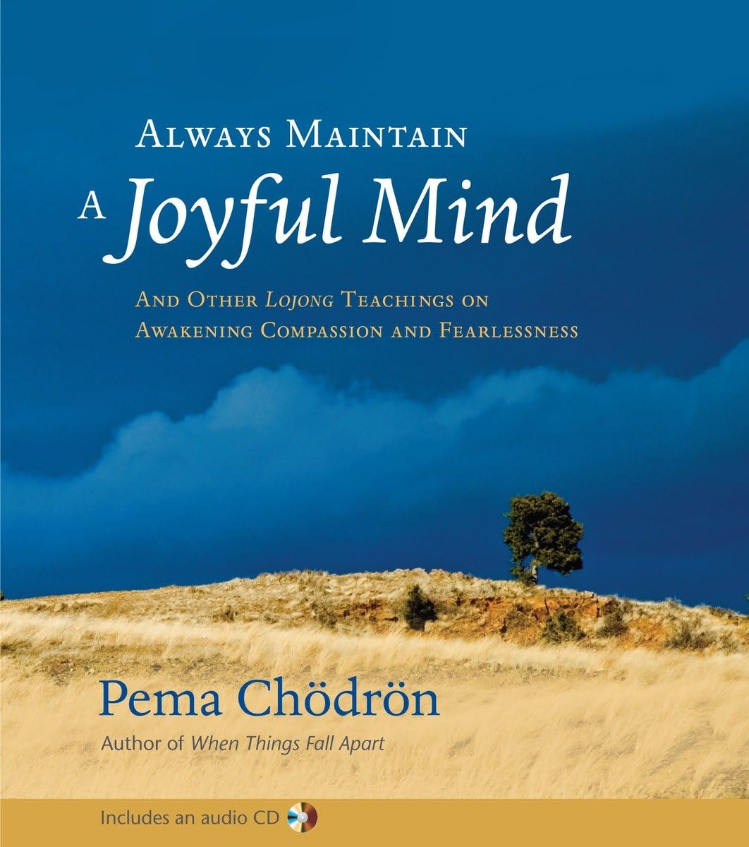 Always Maintain A Joyful Mind (Book And Cd): and Other Lojong Teachings on Awakening Compassion and Fearlessness Film, Art & Culture