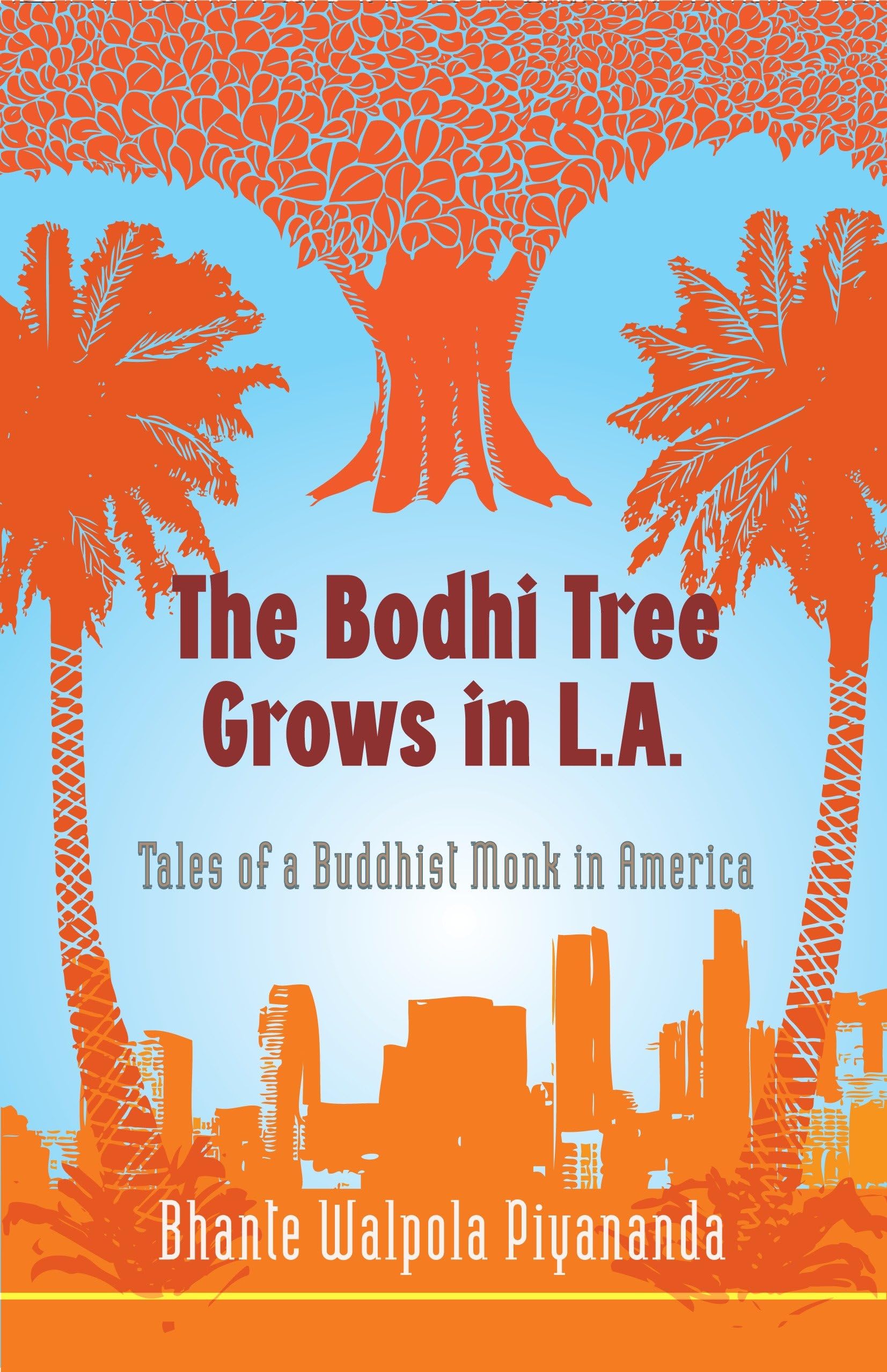 The Bodhi Tree Grows in L.A.: Tales of a Buddhist Monk in America Politics & Society