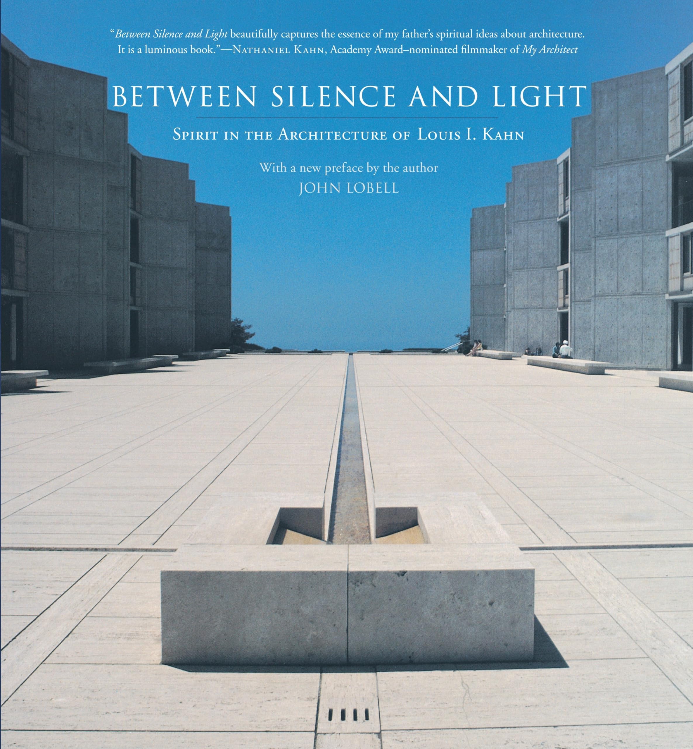 Between Silence and Light: Spirit in the Architecture of Louis I. Kahn book