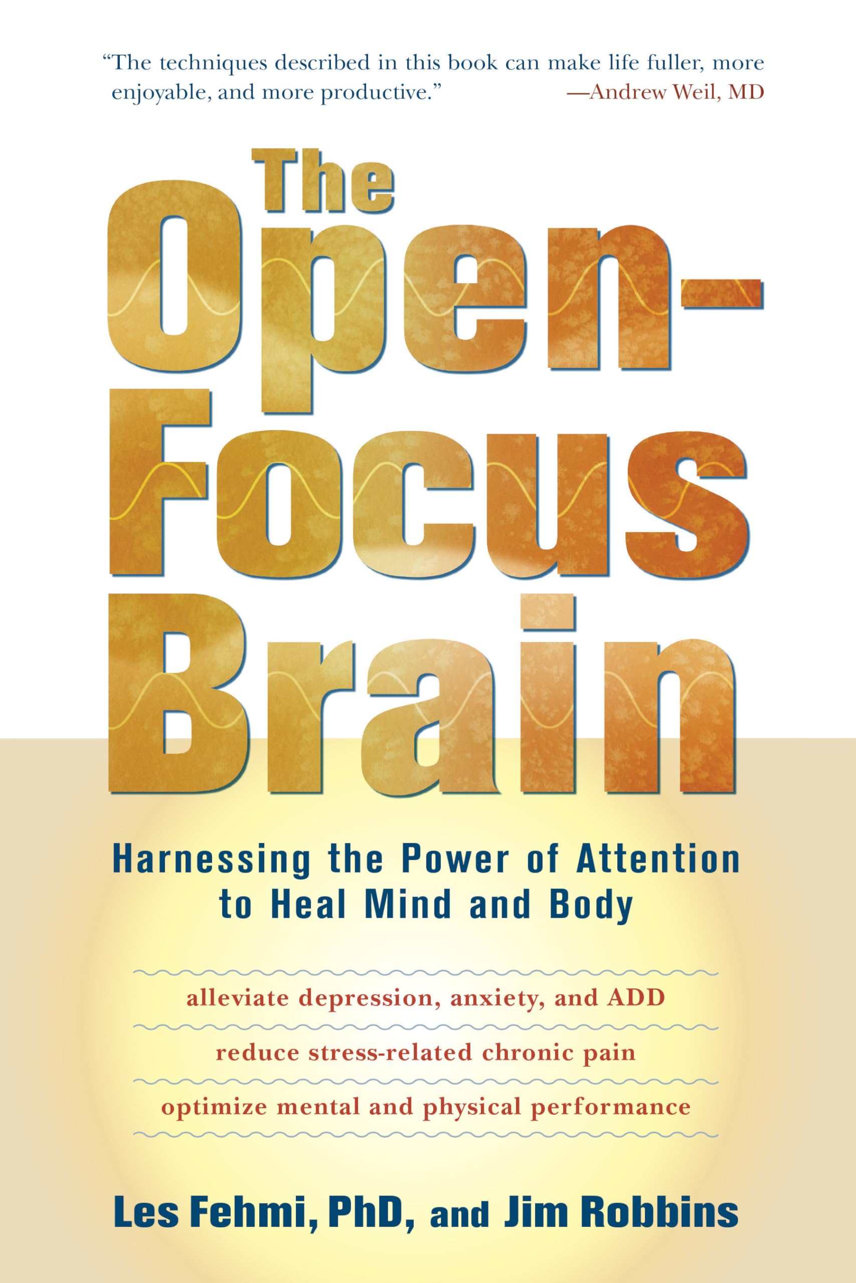 The Open-focus Brain Harnessing the Power of Attention to Heal Mind and Body Medicine