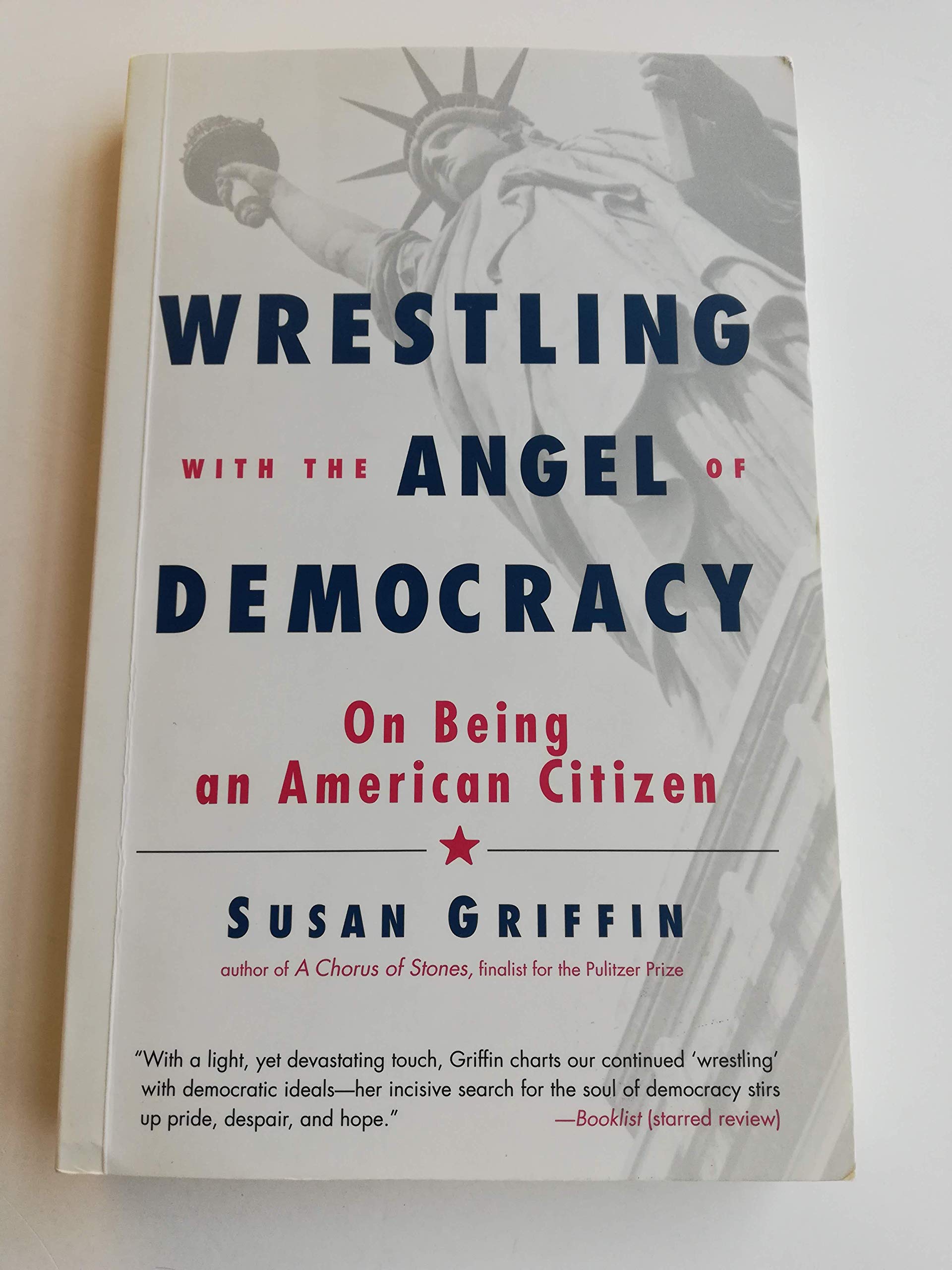 Wrestling With the Angel of Democracy: On Being an American Citizen Social Sciences
