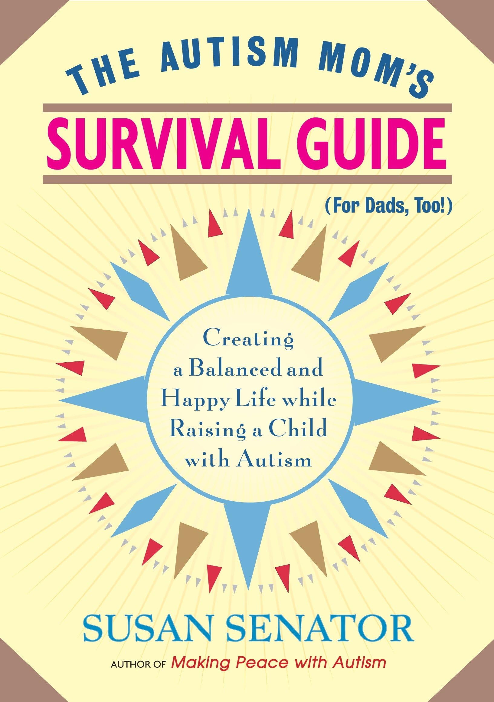 The Autism Mom's Survival Guide (for Dads, Too!) Medicine