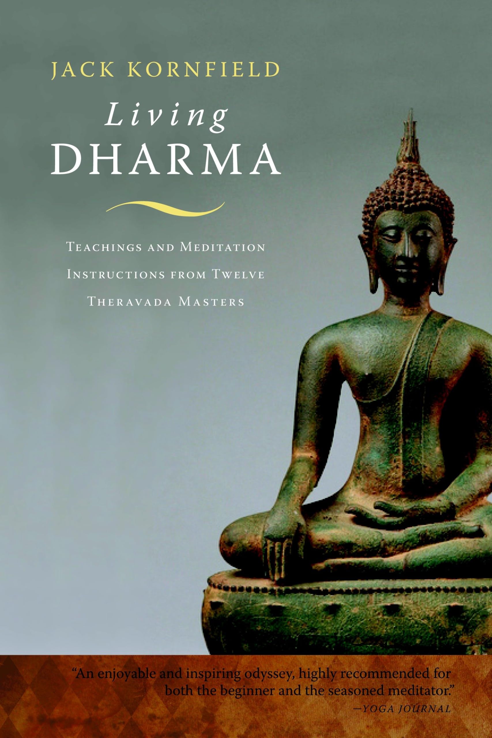 Living Dharma: Teachings and Meditation Instructions from Twelve Theravada Masters Philosophy