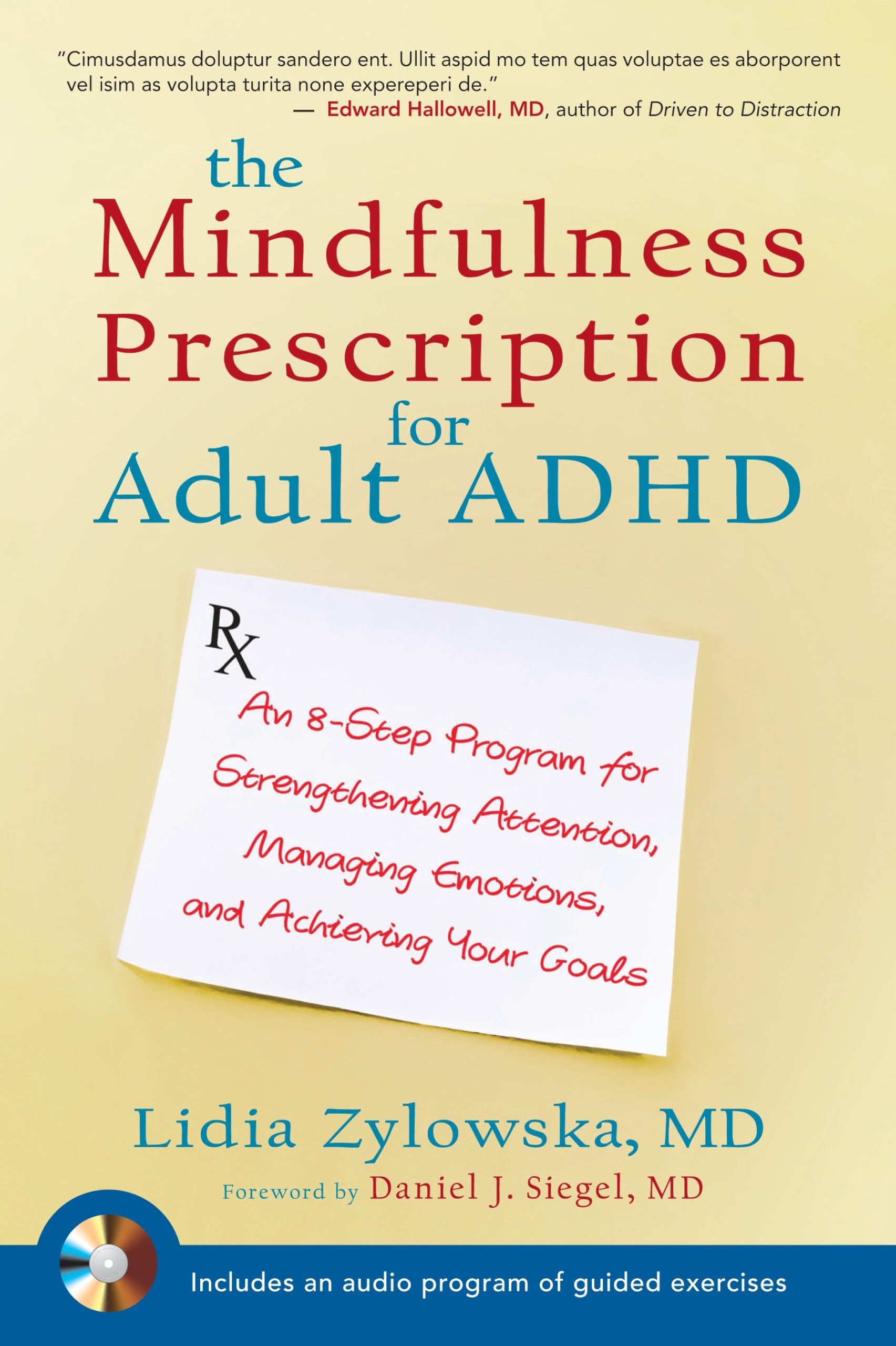 The Mindfulness Prescription for Adult ADHD: An 8-Step Program for Strengthening Attention, Managing Emotions, and Achieving Your Goals Business, Finance & Career