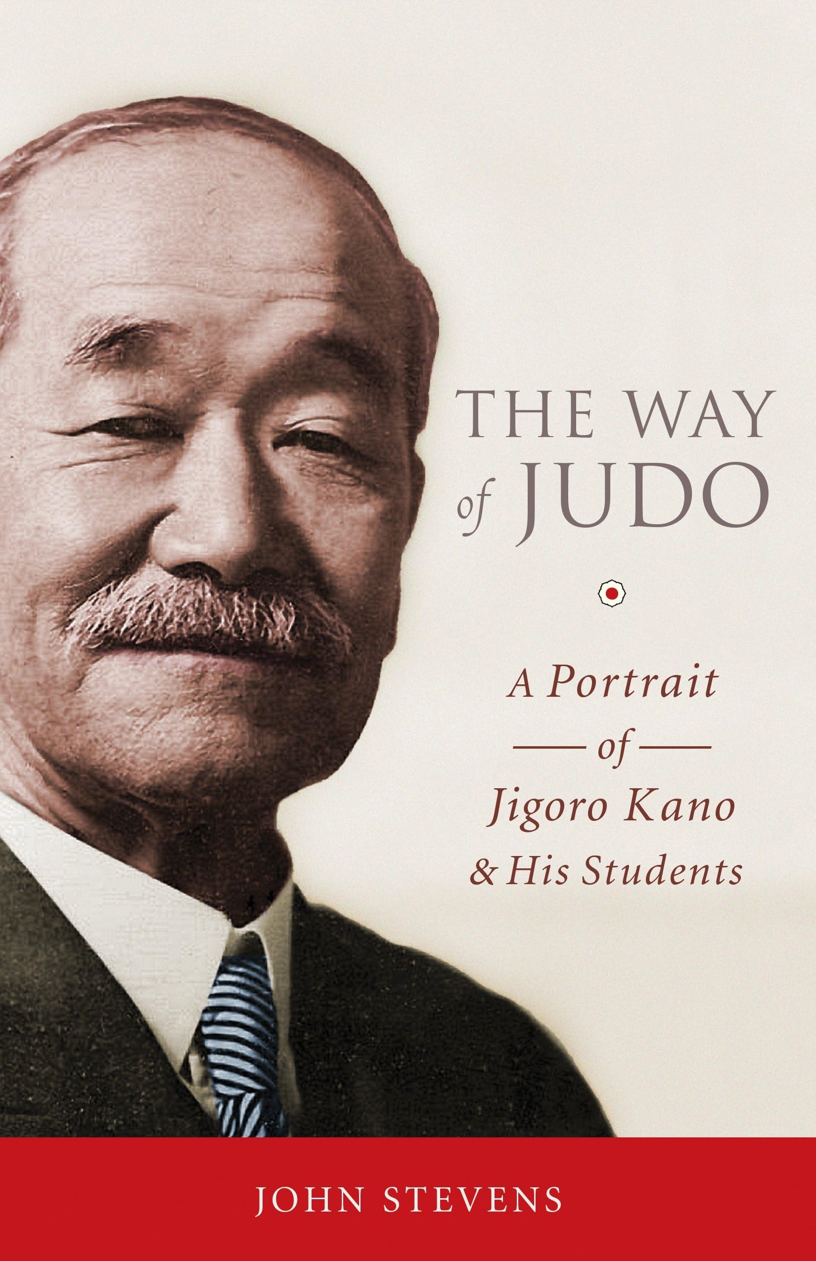The Way of Judo: A Portrait of Jigoro Kano and His Students book