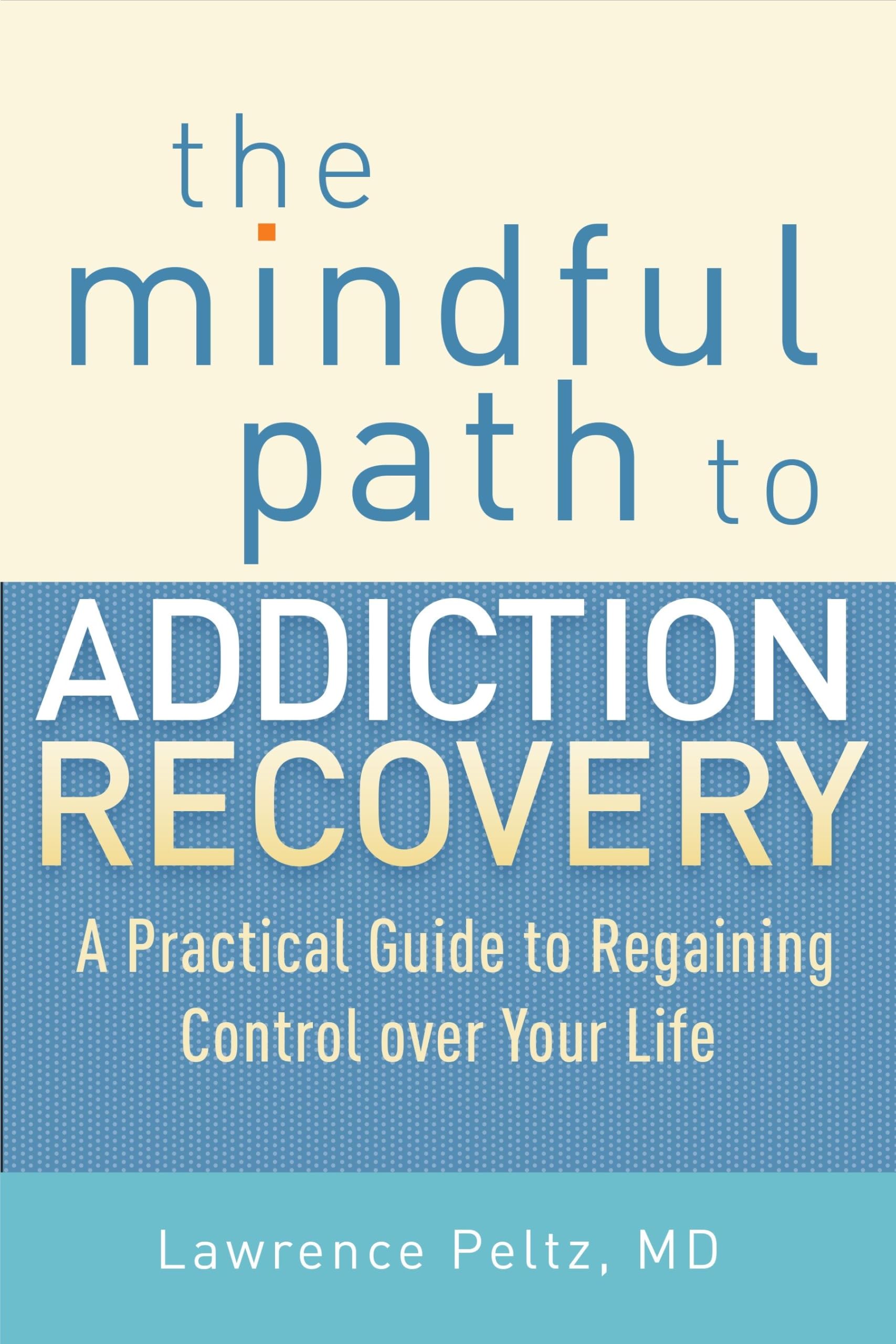 The Mindful Path to Addiction Recovery: A Practical Guide to Regaining Control over Your Life Politics & History
