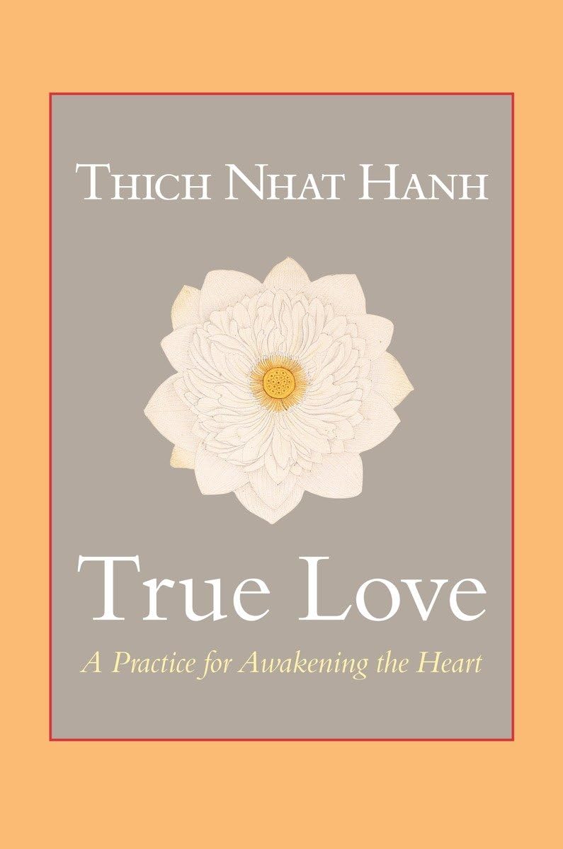 True Love: A Practice for Awakening the Heart book