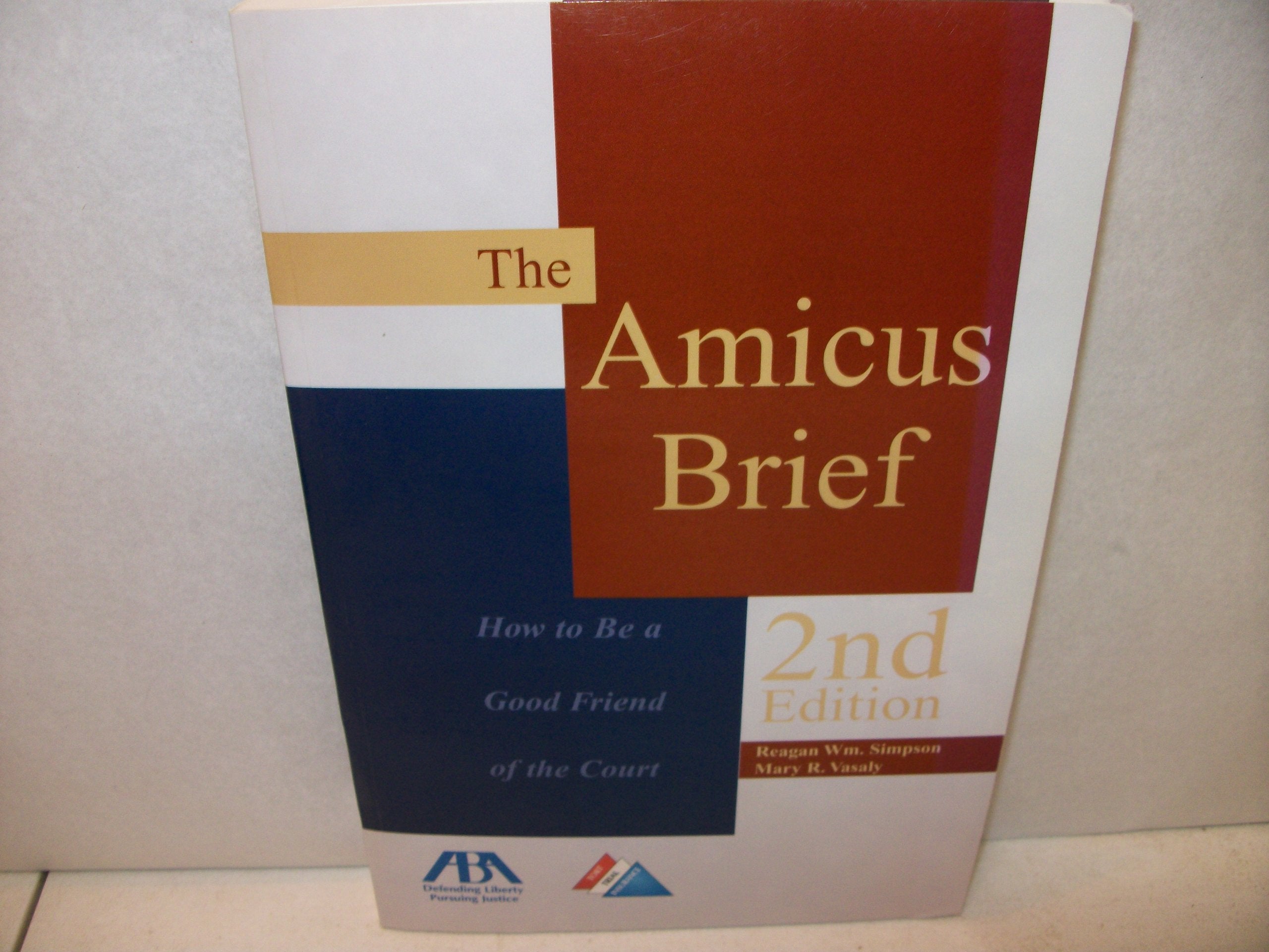 The Amicus Brief: How To Be A Good Friend Of The Court Law