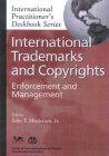 International Trademarks And Copyrights: Enforcement And Management Law
