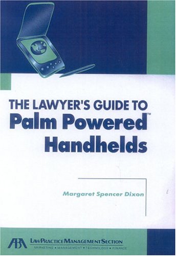 Lawyer's Guide To Palm Powered Handhelds Law