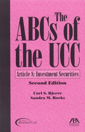 The Abcs Of The Ucc: Article 8: Investment Securities Law