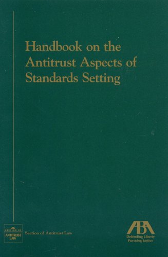 Handbook On The Antitrust Aspects Of Standards Setting Law