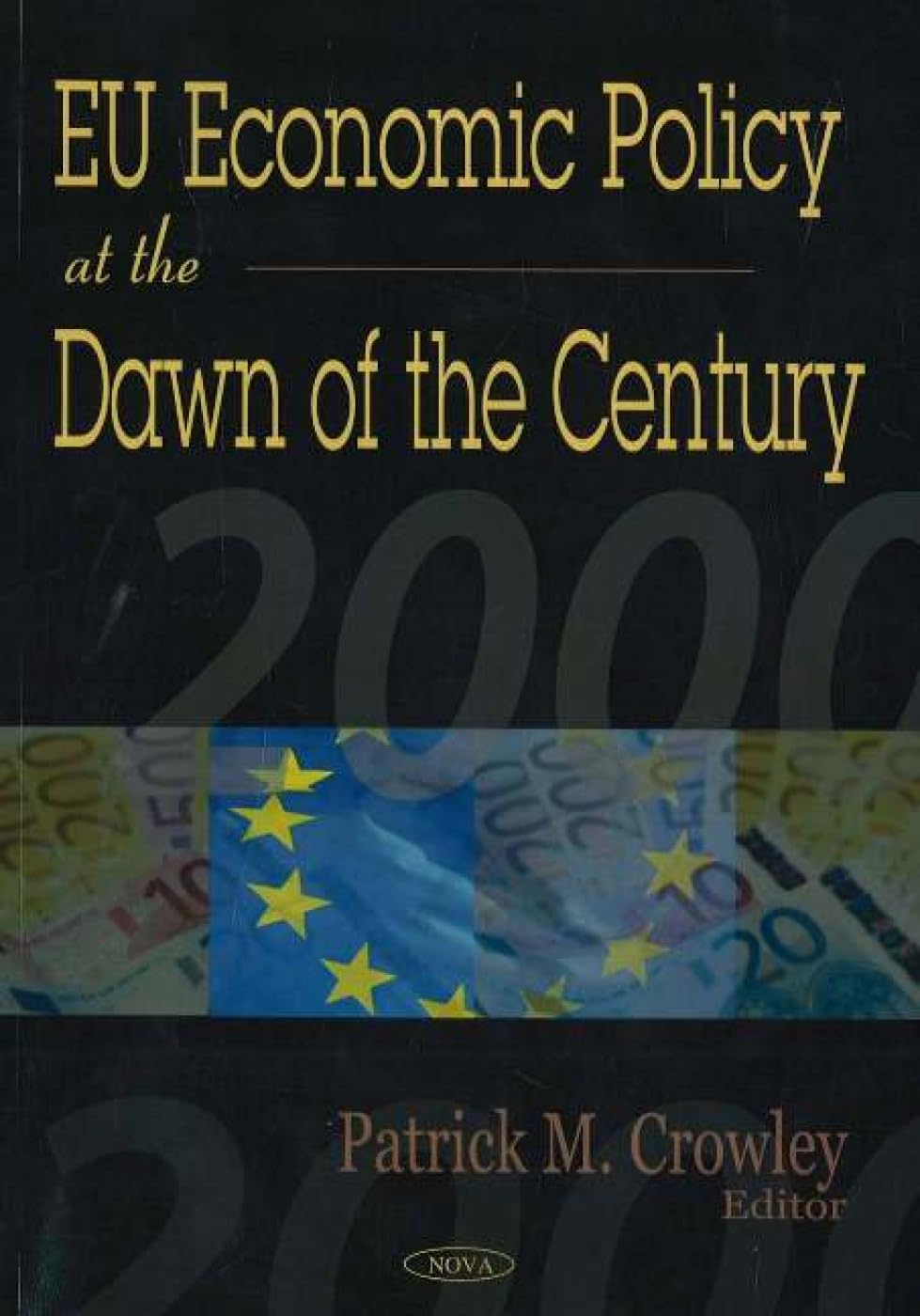 EU Economic Policy at the Dawn of the Century Business, Finance & Career