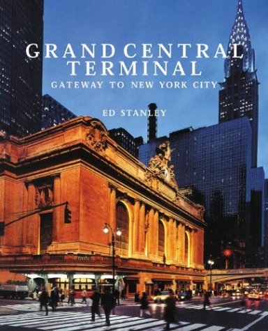 Grand Central Terminal: Gateway to New York City book