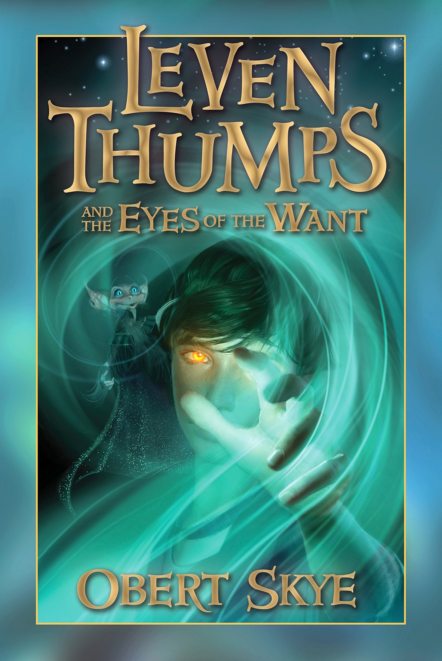 Leven Thumps and the Eyes of the Want Novels & Short Stories