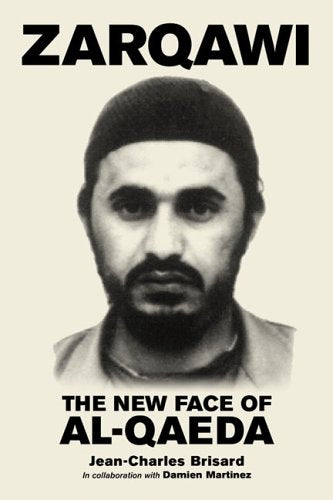Zarqawi: The New Face Of Al-qaeda book