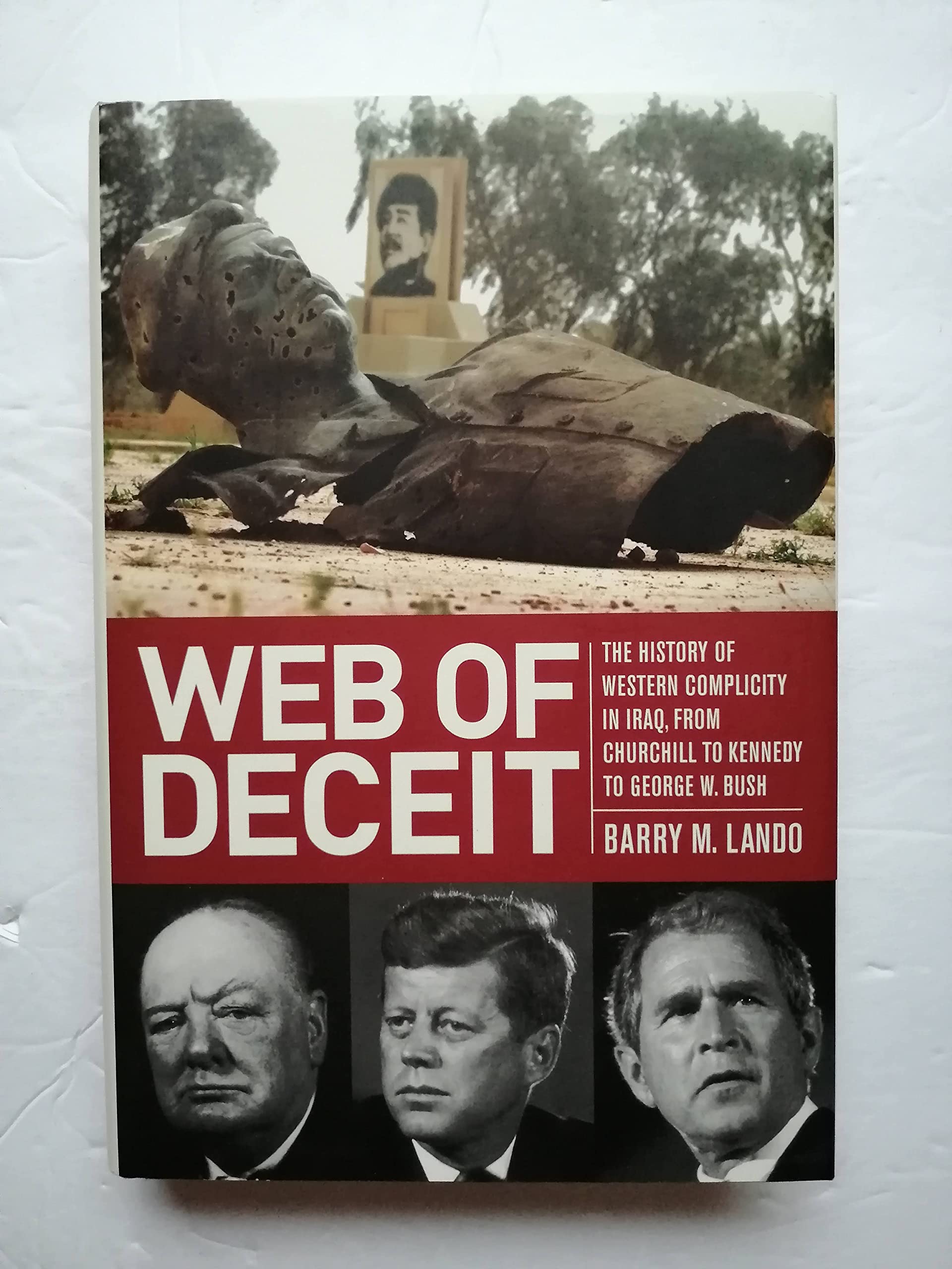 Web of Deceit: The History of Western Complicity in Iraq, from Churchill to Kennedy to George W. Bush Social Sciences