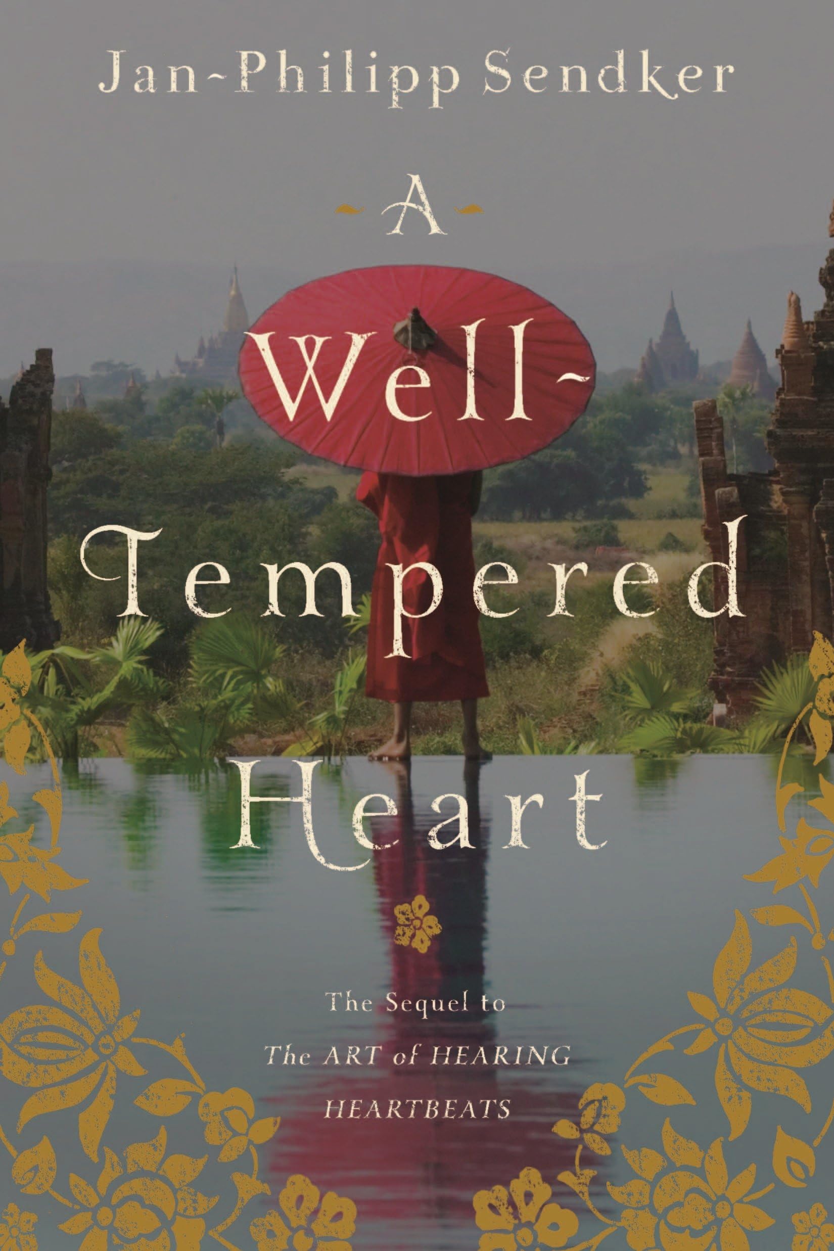 A Well-tempered Heart: A Novel (Art of Hearing Heartbeats) Historical Fiction