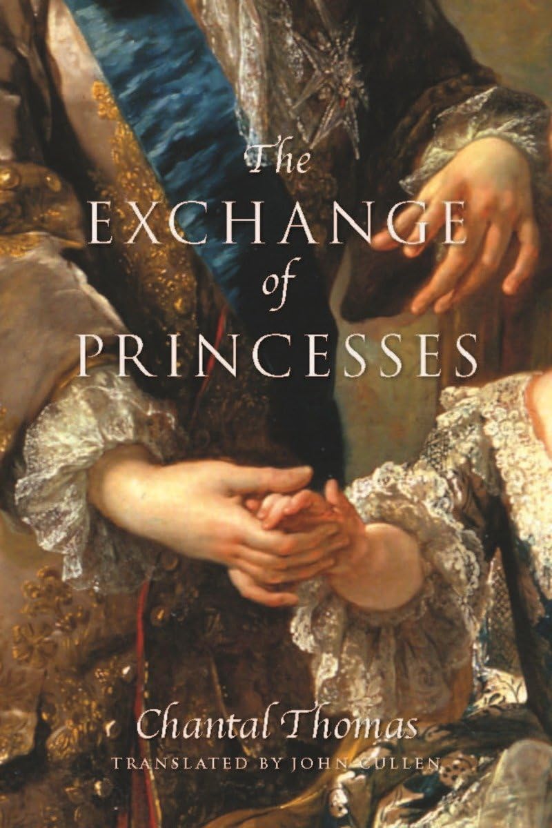 The Exchange of Princesses: A Novel Historical Fiction