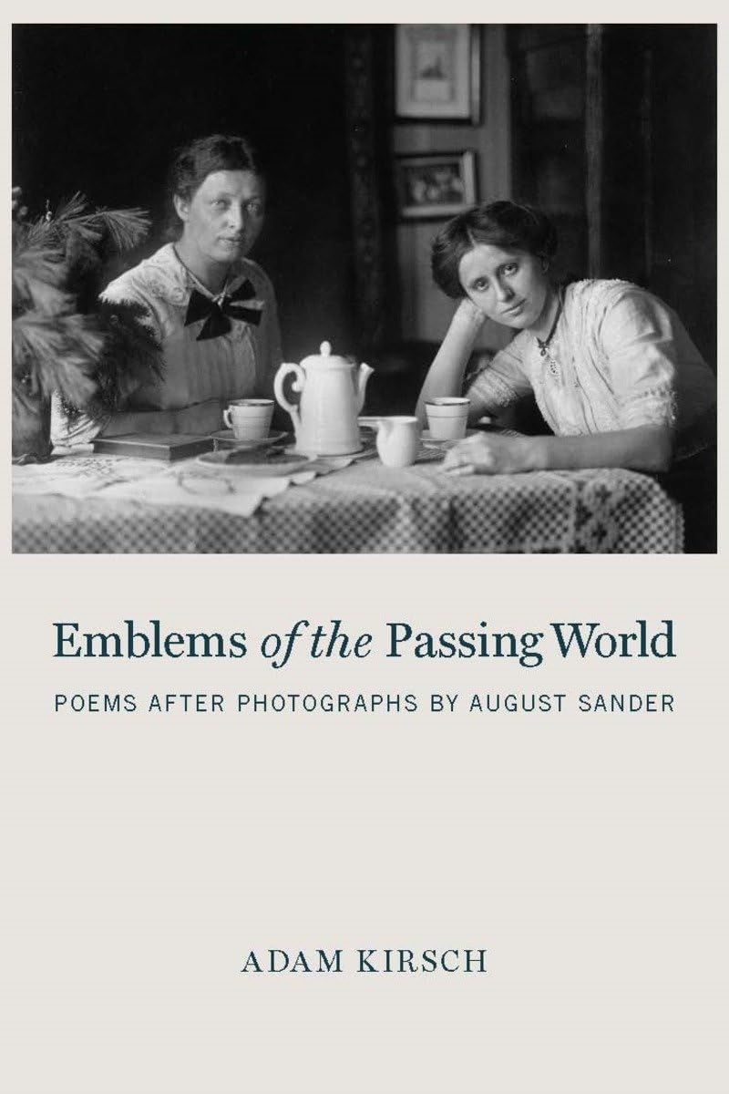 Emblems of the Passing World: Poems After Photographs by August Sander Poetry