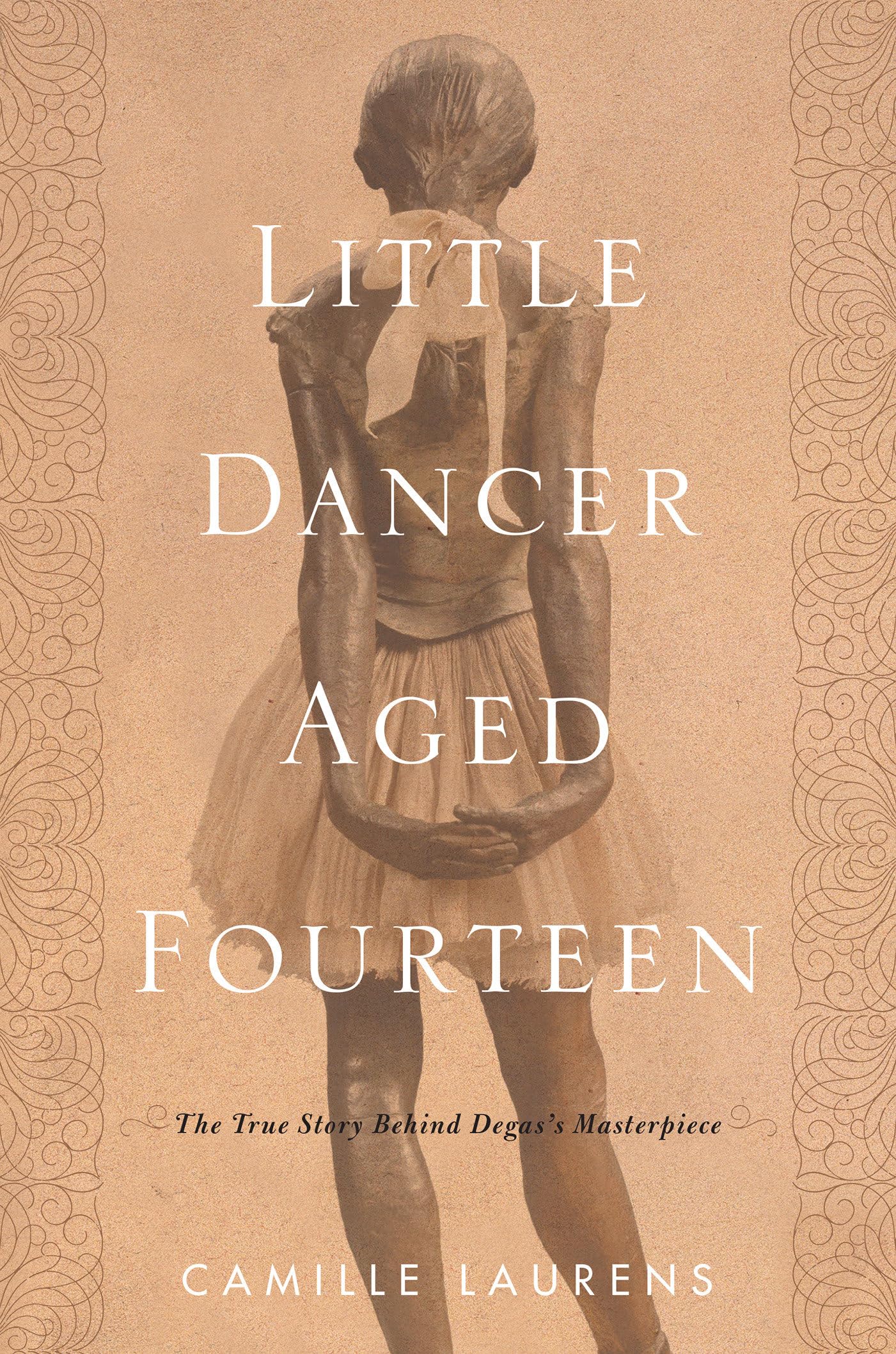 Little Dancer Aged Fourteen: The True Story Behind Degas's Masterpiece Art & Literature