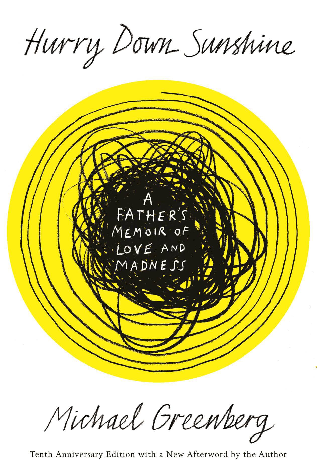 Hurry Down Sunshine: A Father's Story of Love and Madness Medicine