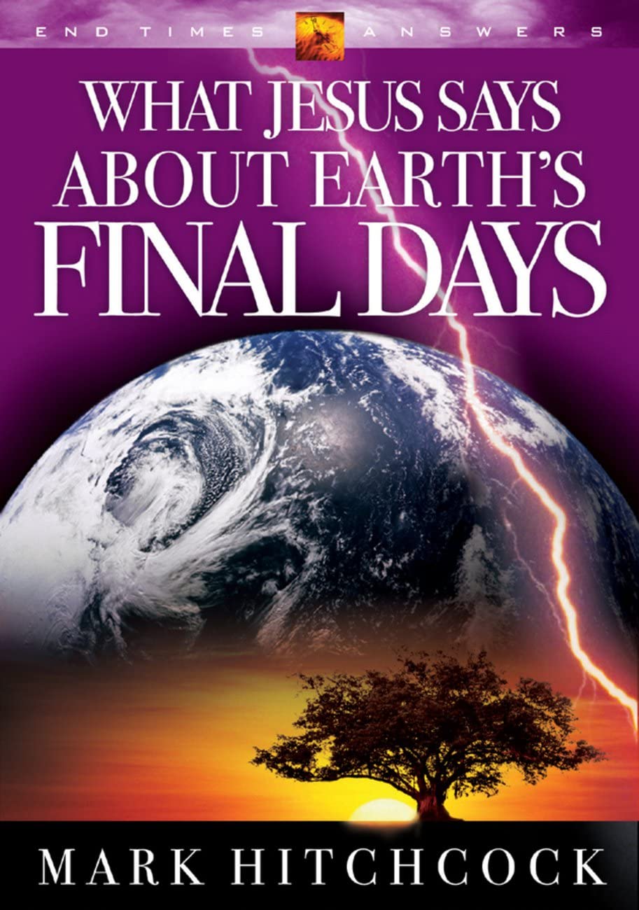 What Jesus Says about Earth's Final Days book