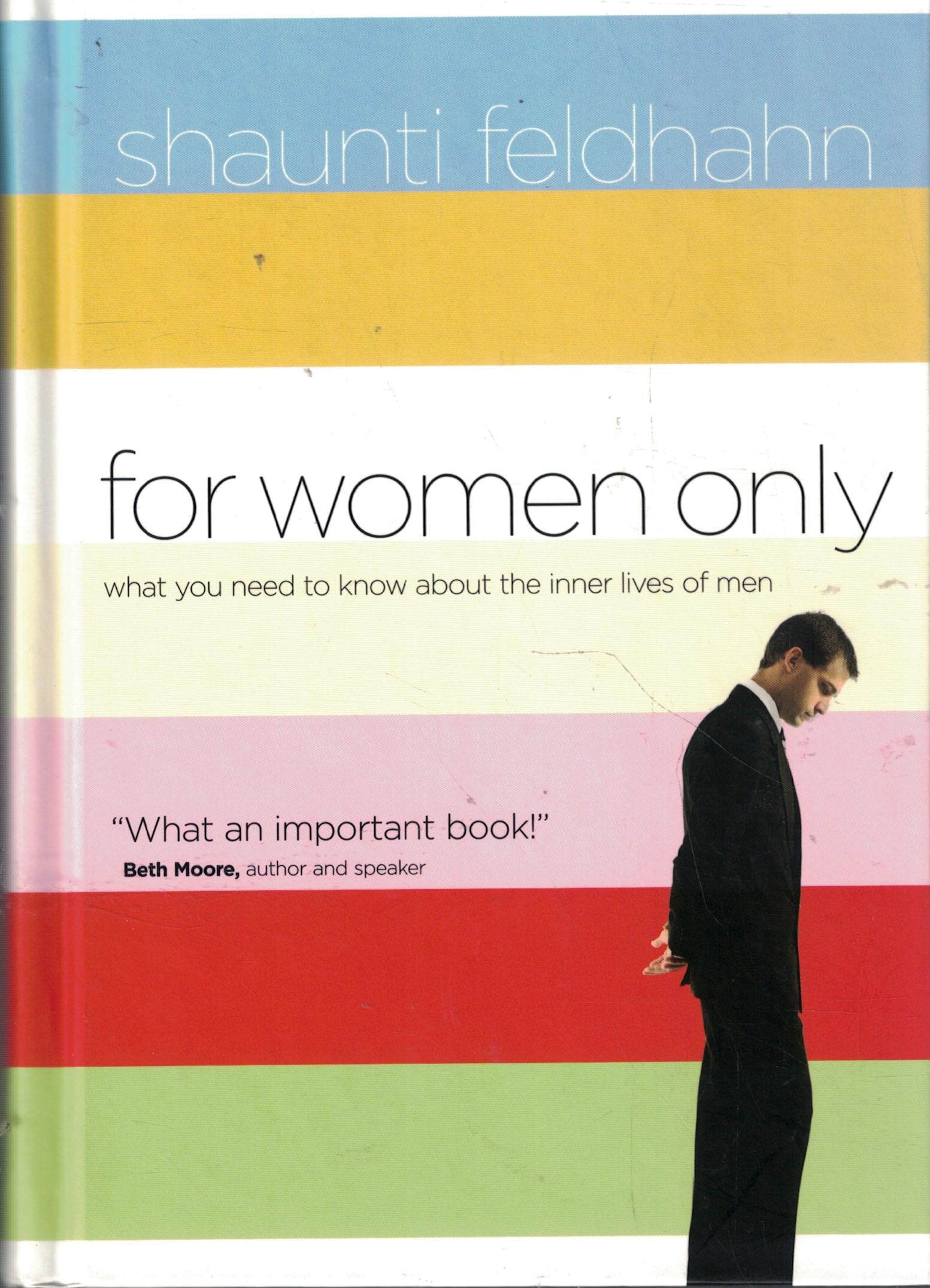 For Women Only: What You Need To Know About The Inner Lives Of Men Reference Books