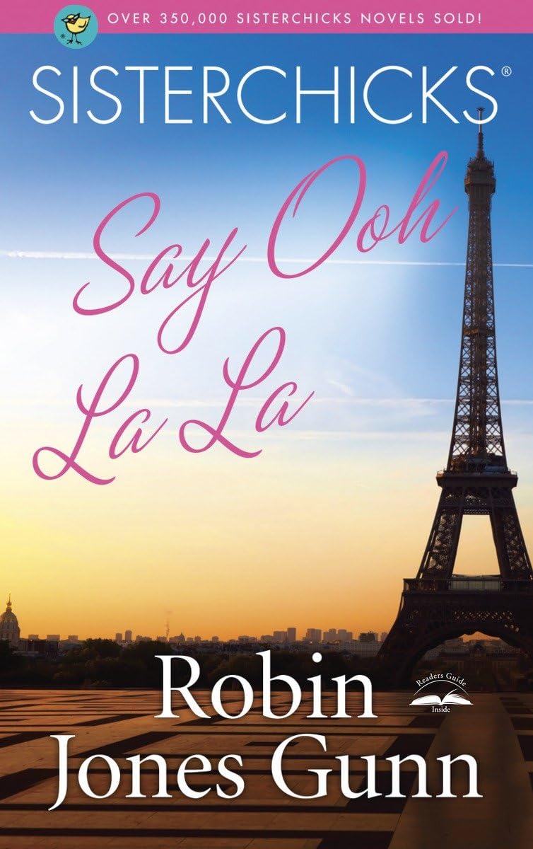 Sisterchicks Say Ooh La La! Contemporary literature