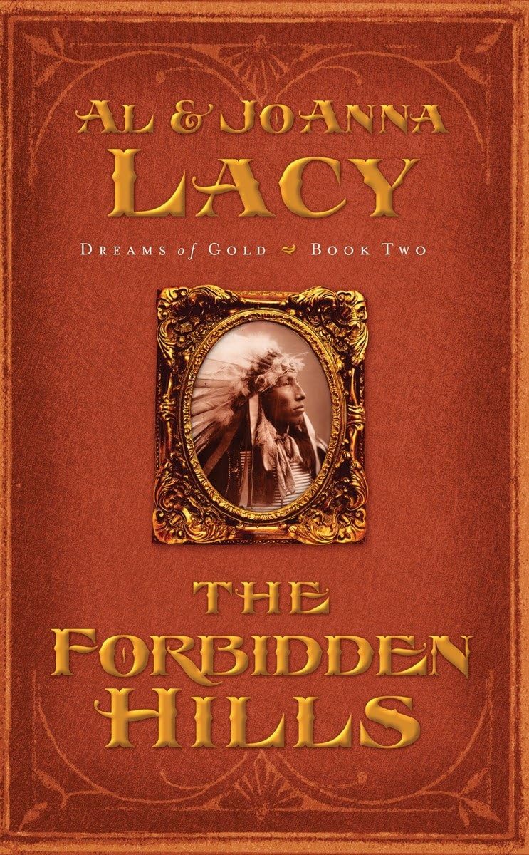 The Forbidden Hills (Dreams of Gold Series, Band 1) Historical Fiction