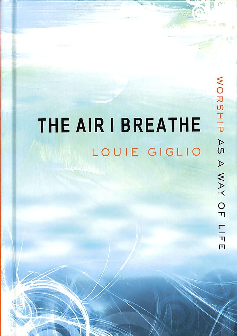 The Air I Breathe: Worship as a Way of Life Religion & Esotericism