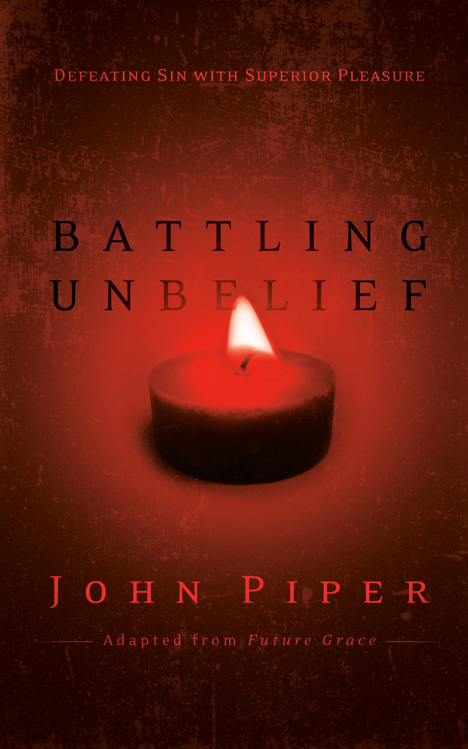 Battling Unbelief: Defeating Sin with Superior Pleasure Film, Art & Culture