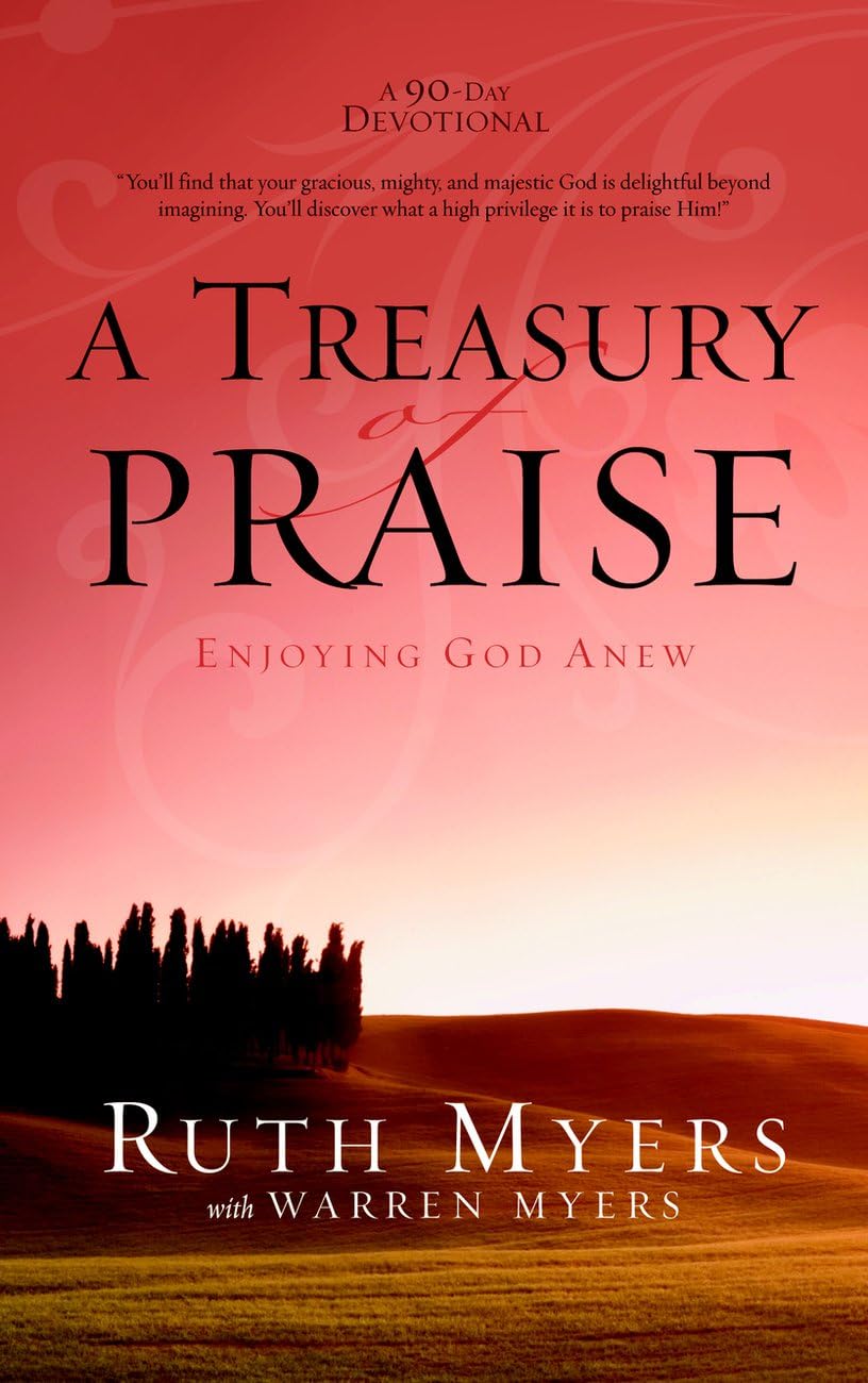 A Treasury of Praise: Enjoying God Anew Religion & Esotericism