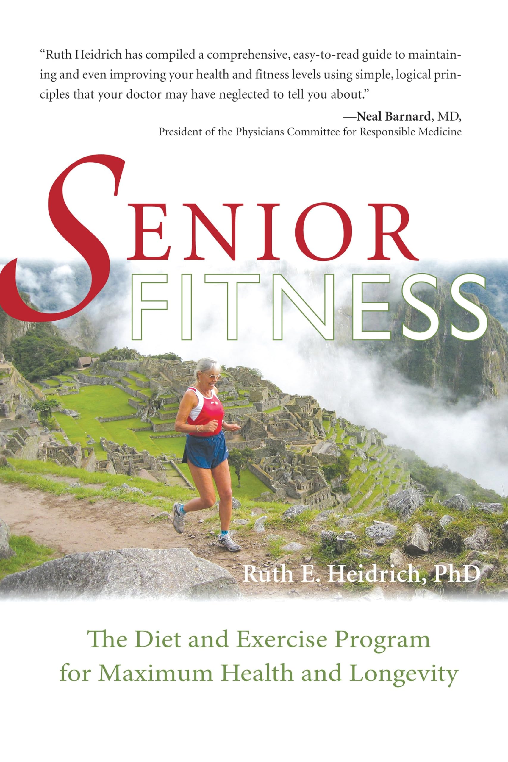 Senior Fitness: The Diet and Exercise Program For Maximum Health and Longevity book
