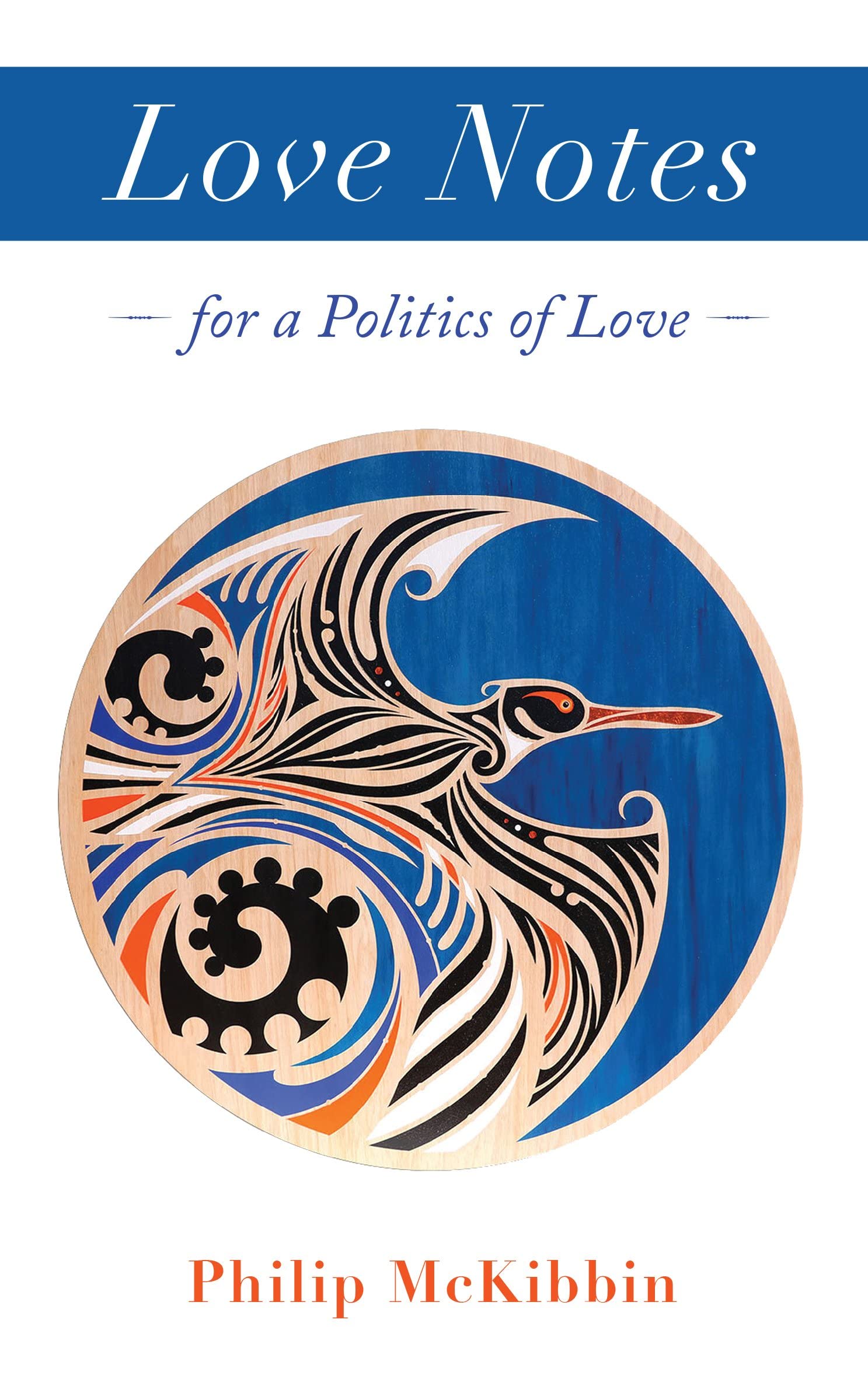 Love Notes: For a Politics of Love Politics & History