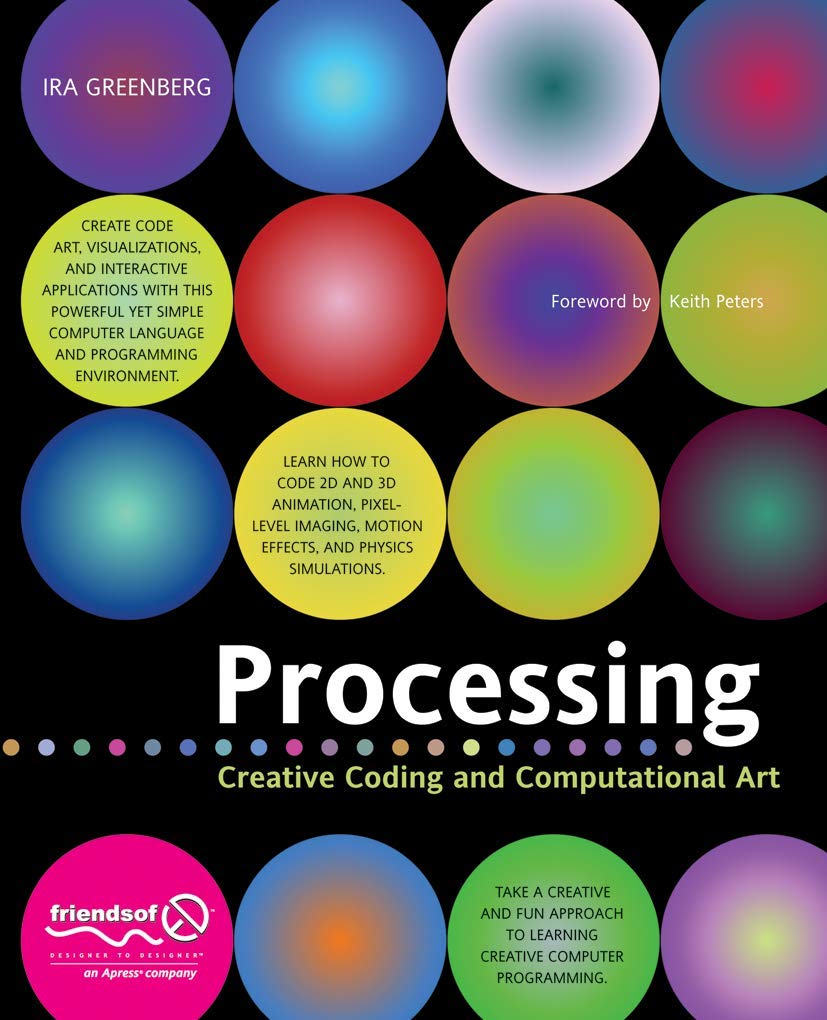 Processing: Creative Coding and Computational Art (Foundation) Computer Science