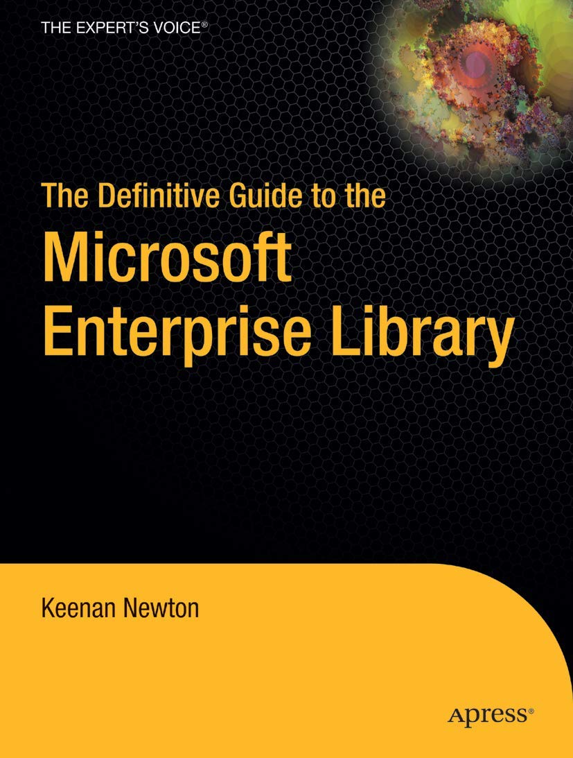 The Definitive Guide to the Microsoft Enterprise Library book