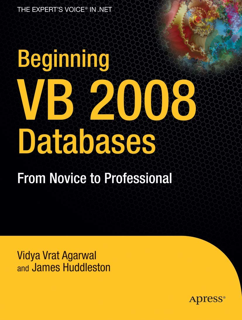 Beginning VB 2008 Databases: From Novice to Professional (Beginning: from Novice to Professional) Computer Science