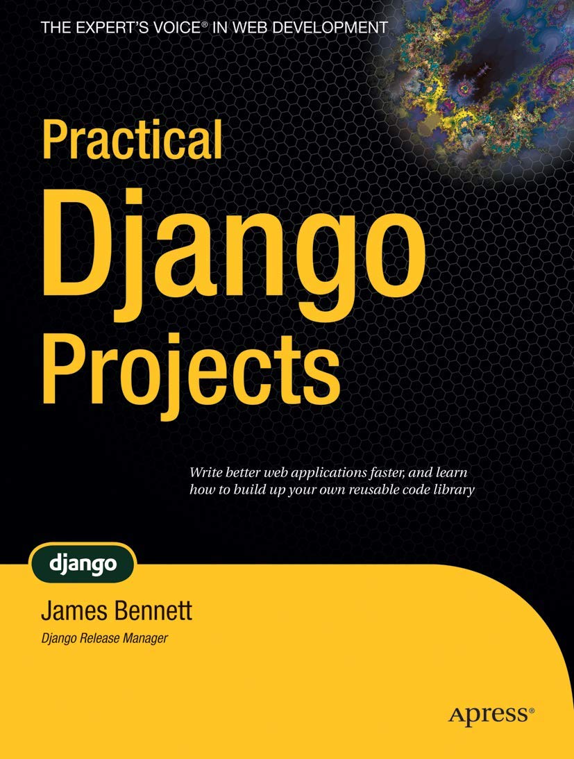 Practical Django Projects (Pratical Projects) Computer Science