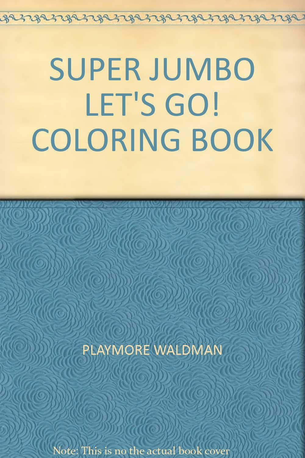 SUPER JUMBO LET'S GO! COLORING BOOK Books