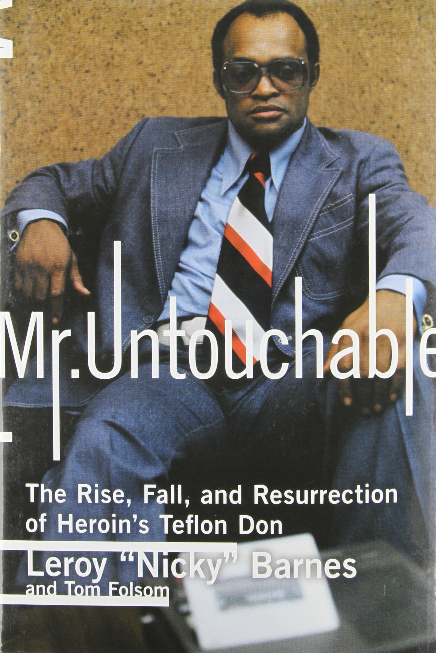 Mr. Untouchable: The Rise, Fall, and Resurrection of Heroin's Teflon Don Books
