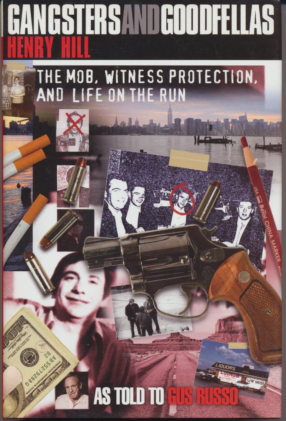 Gangsters and Goodfellas: The Mob, Witness Protection, and Life on the Run Law
