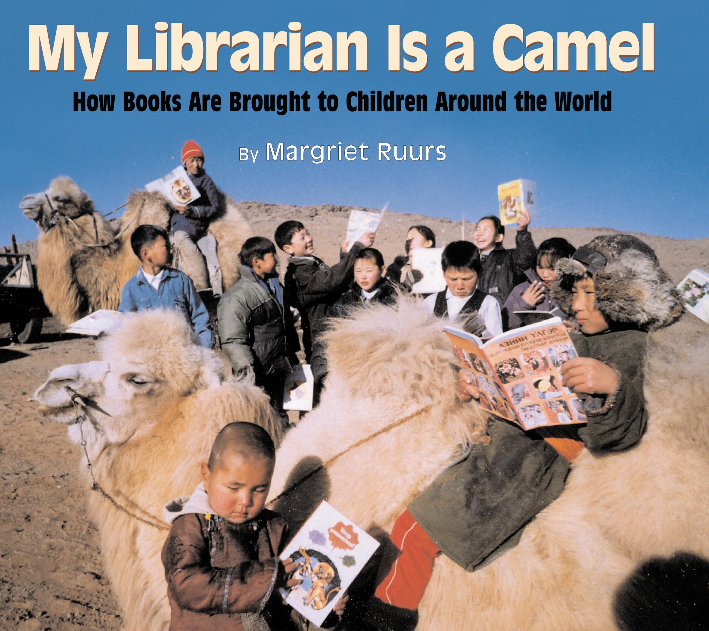 My Librarian is a Camel: How Books Are Brought to Children Around the World Politics & History