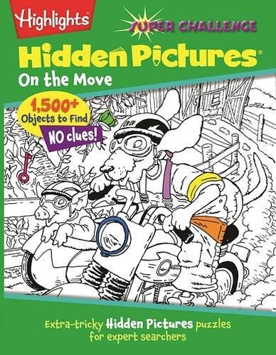 On the Move Super Challenge: Extra-tricky Hidden Pictures® puzzles for expert searchers (Highlights Hidden Pictures) Novels & Short Stories
